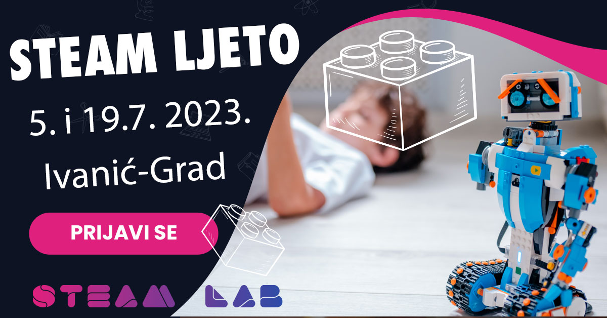 STEAM Ljeto – 5. i 19.7.2023. Ivanić-Grad