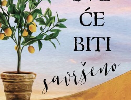 Sve će biti savršeno