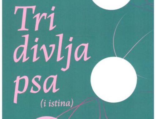 Tri divlja psa : (i istina)