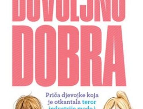 Dovoljno dobra : priča djevojke koja je otkantala teror industrije mode i ljepote, Tik Toka i Instagrama i bez dijeta postala vitka i sretna